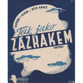 Tak jako zázrakem - foxtrot, písnička