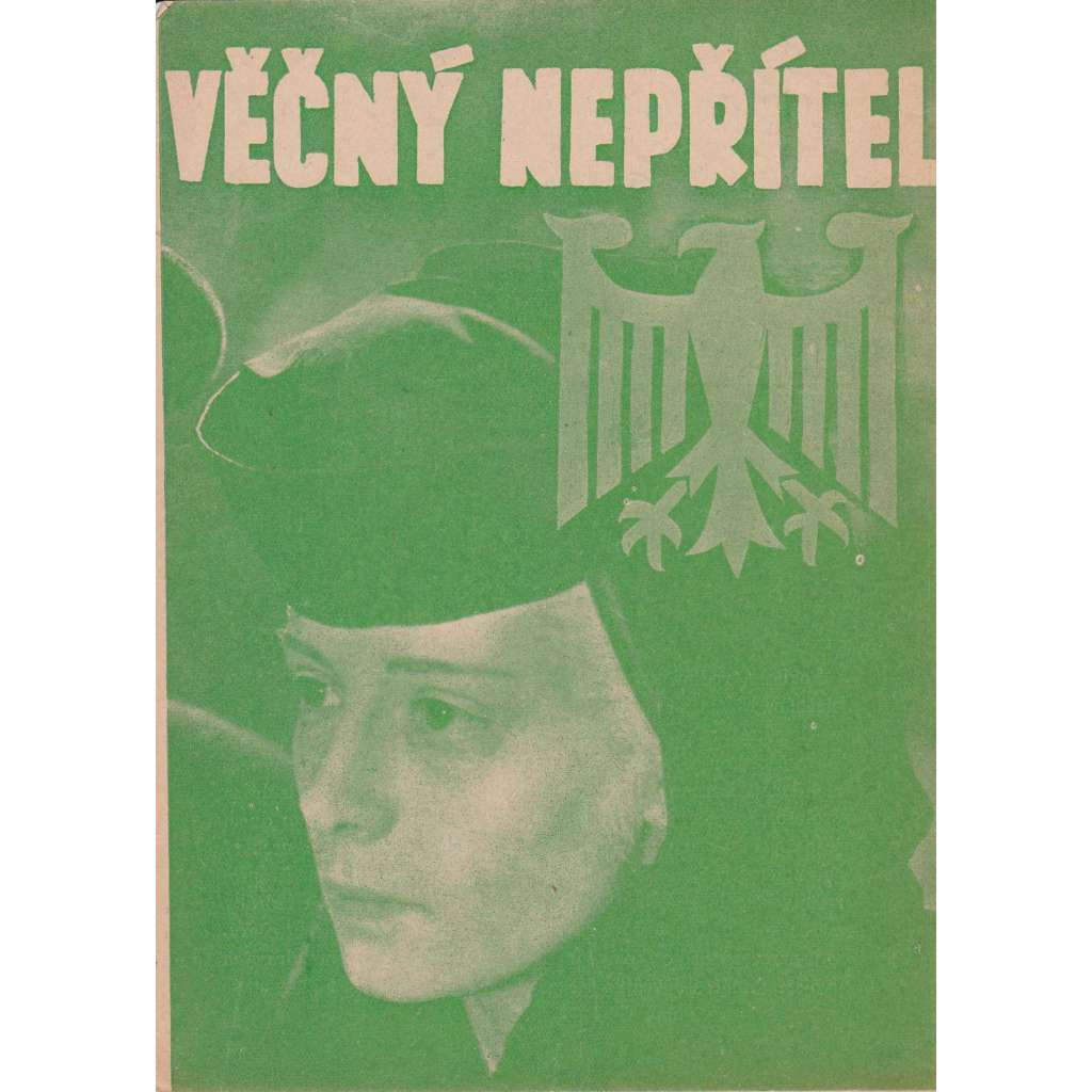 Věčný nepřítel. Bio-program v obrazech. Filmový prospekt z kina. (režie J. Duvivier, hrají Raimu, M. Morgan)