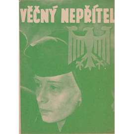 Věčný nepřítel. Bio-program v obrazech. Filmový prospekt z kina. (režie J. Duvivier, hrají Raimu, M. Morgan)