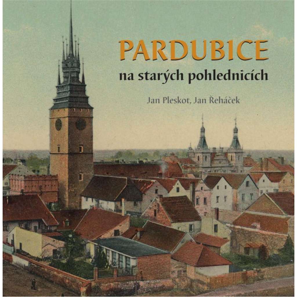 Pardubice na starých pohlednicích