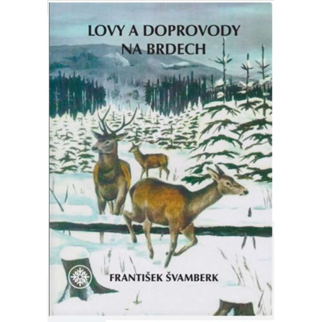 Lovy a doprovody na Brdech (Brdy, pytláci, myslivost atd.)