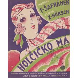 Holčičko má...