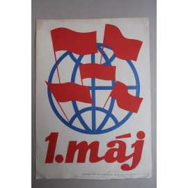 Plakát - 1. máj Svátek práce - komunismus, propaganda