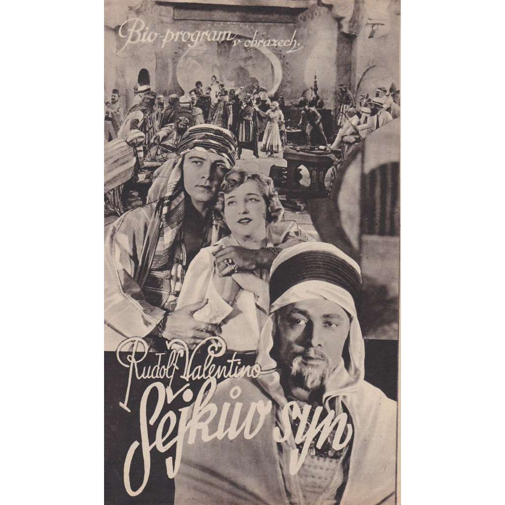 Šejkův syn. Bio-program v obrazech. Filmový prospekt z kina. (režie G. Fitzmauritze, hrají R. Valentino, V. Banky)