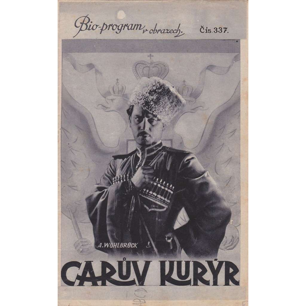 Carův kurýr. Bio-program v obrazech. Filmový prospekt z kina (film podle románu J. Verne - režie R. Eichberg, hrají A. Golling, H. Hildebrandová)