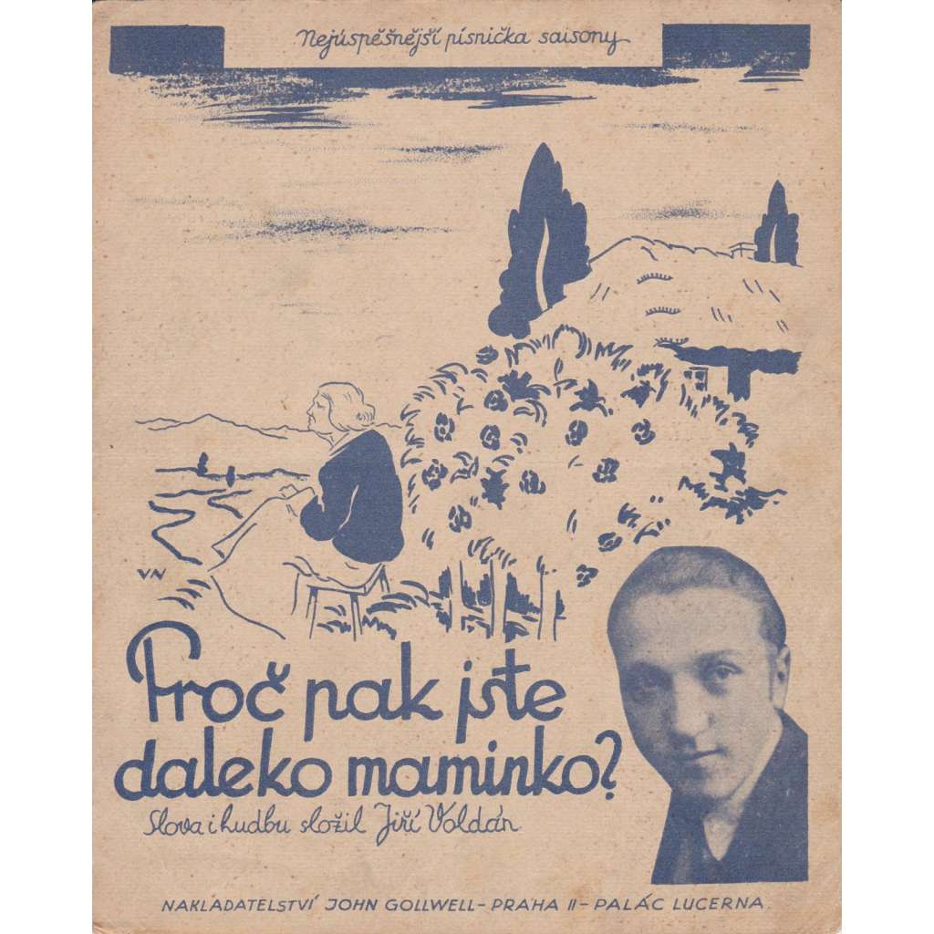 Proč pak jste daleko, maminko?