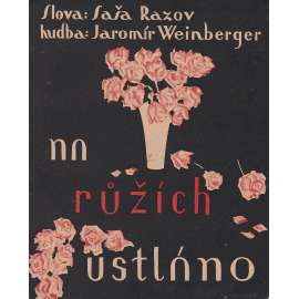 Na růžích ustláno... (J. Pospíšil)