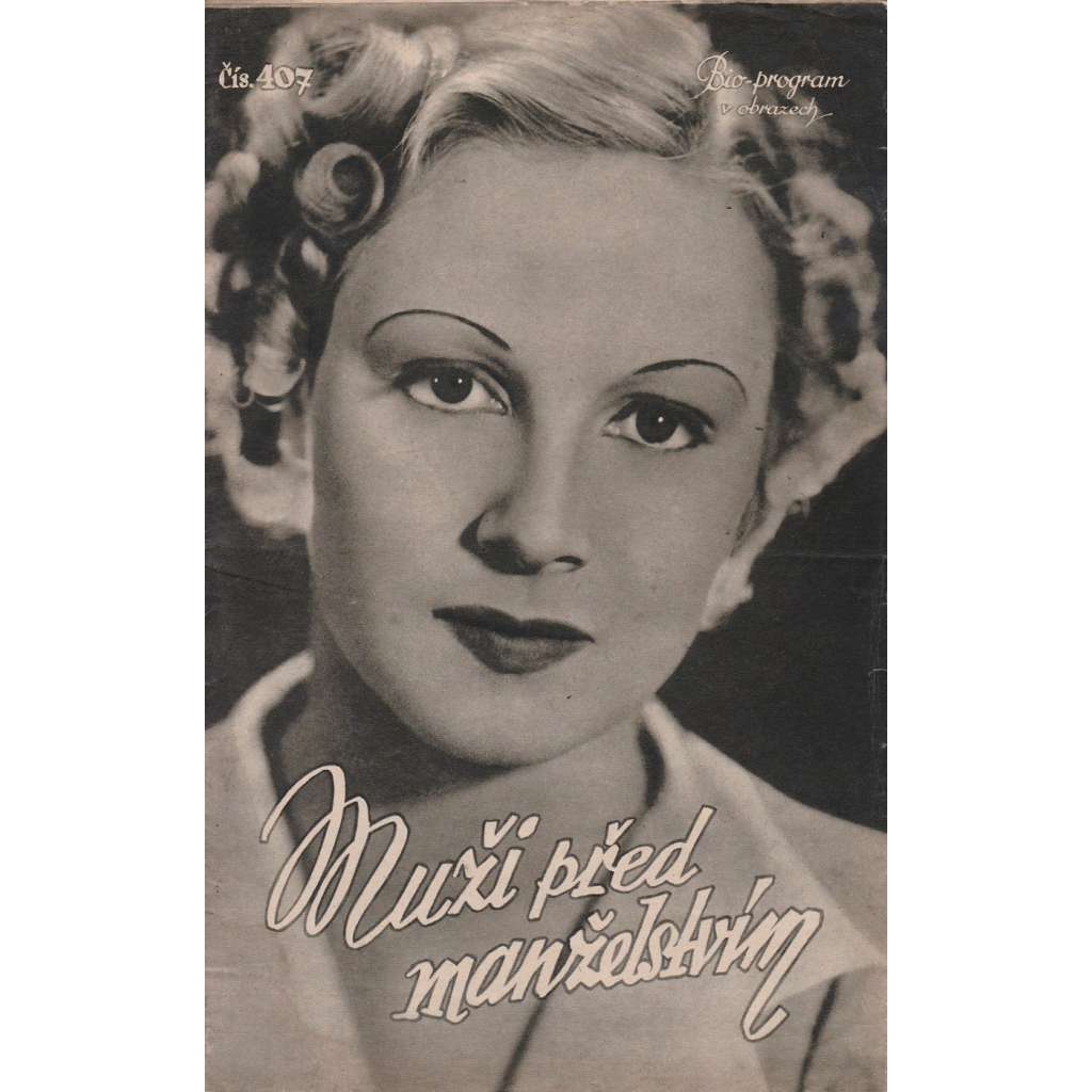 Muži před manželstvím. Bio-program v obrazech. Filmový prospekt z kina. (režie K. Boese, hrají P. Klinger, C. Hohnová)