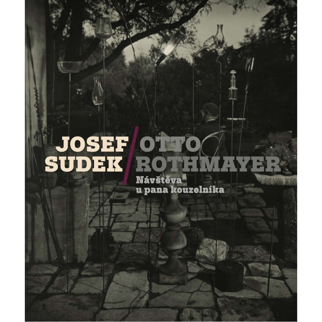 Josef Sudek - Otto Rothmayer - Návštěva u pana kouzelníka [fotografie - Rothmayerova zahrada a vila v Praze 6]