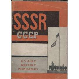 SSSR - Úvahy, kritiky, poznámky [Převazba s vevázanou obálkou - Kniha delegace Společnosti pro hospodářské a kulturní sblížení s Novým Ruskem do SSSR v roce 1925 - Rusko, Sovětský svaz, komunismus]