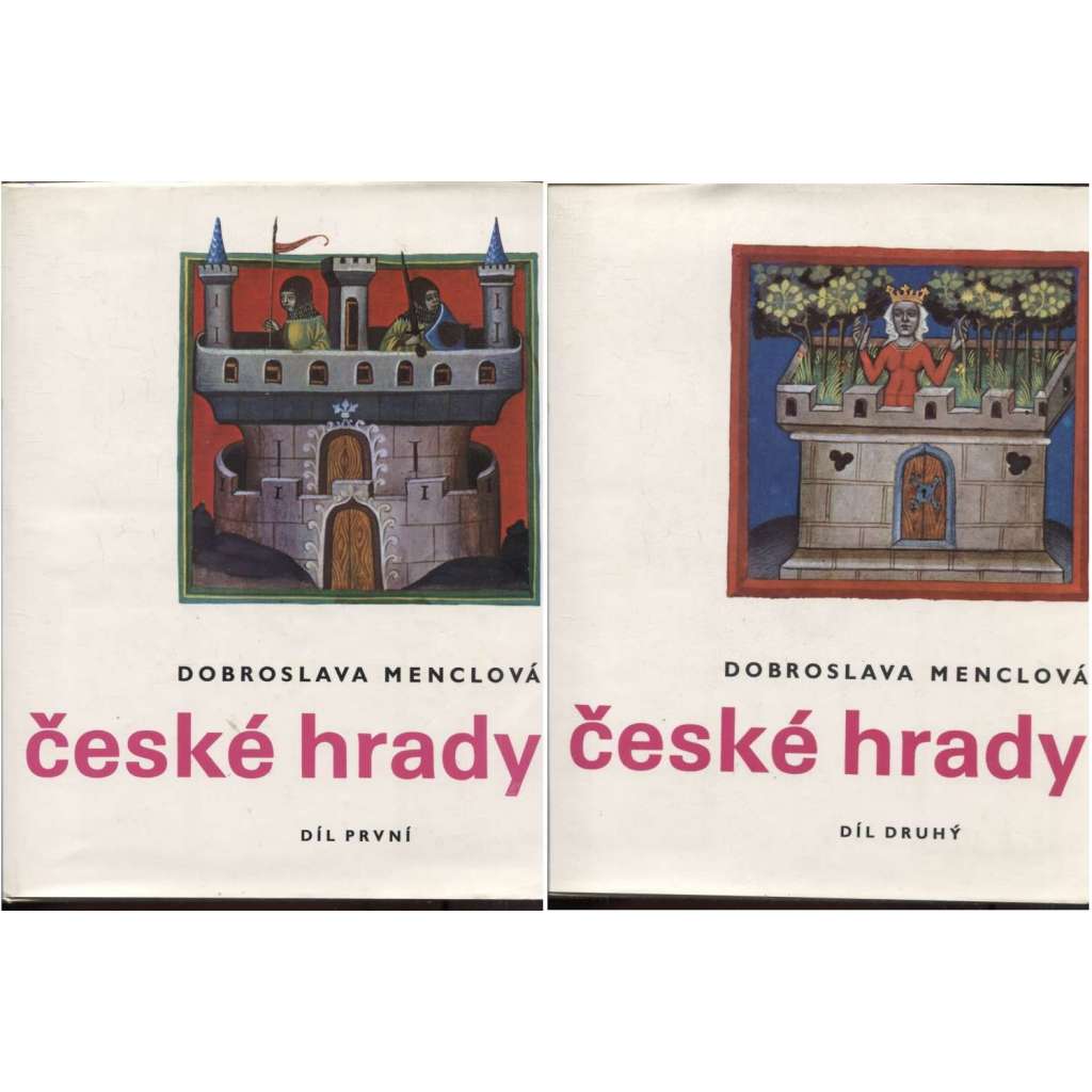České hrady I. a II. díl (2 svazky) [středověké stavby, románské a gotické, stavební dějiny, vývoj hradní architektury, opevněná feudální panská sídla doby přemyslovské, Václava IV., husitství, jagellonské; obranné věže, opevnění, hradby, kastel, hrad]