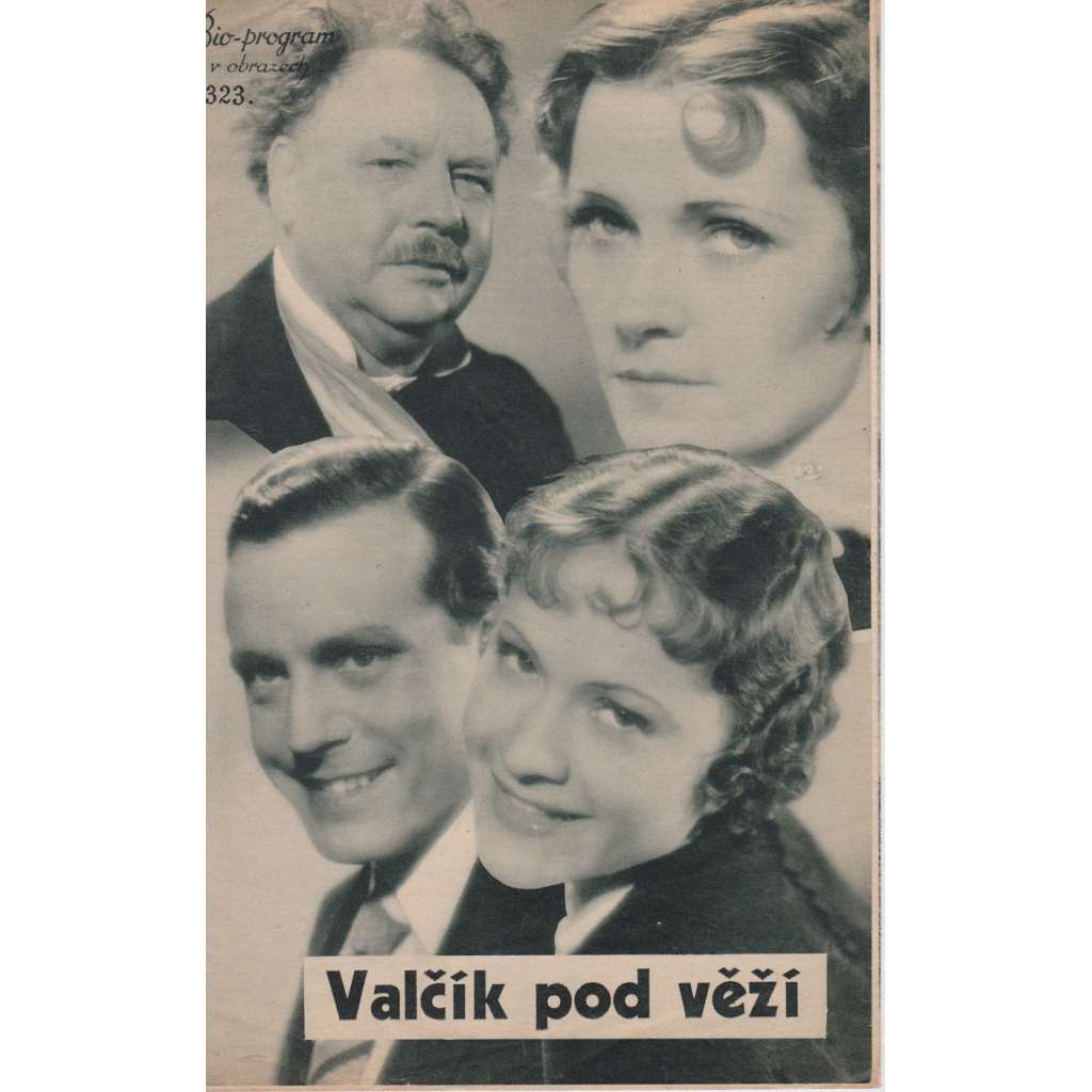 Valčík pod věží. Bio-program v obrazech. Filmový prospekt z kina. (režie I. A. Hübler-Kahla, hrají O. Čechová, L. Slezák)