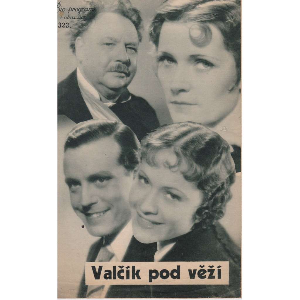 Valčík pod věží. Bio-program v obrazech. Filmový prospekt z kina. (režie I. A. Hübler-Kahla, hrají O. Čechová, L. Slezák)