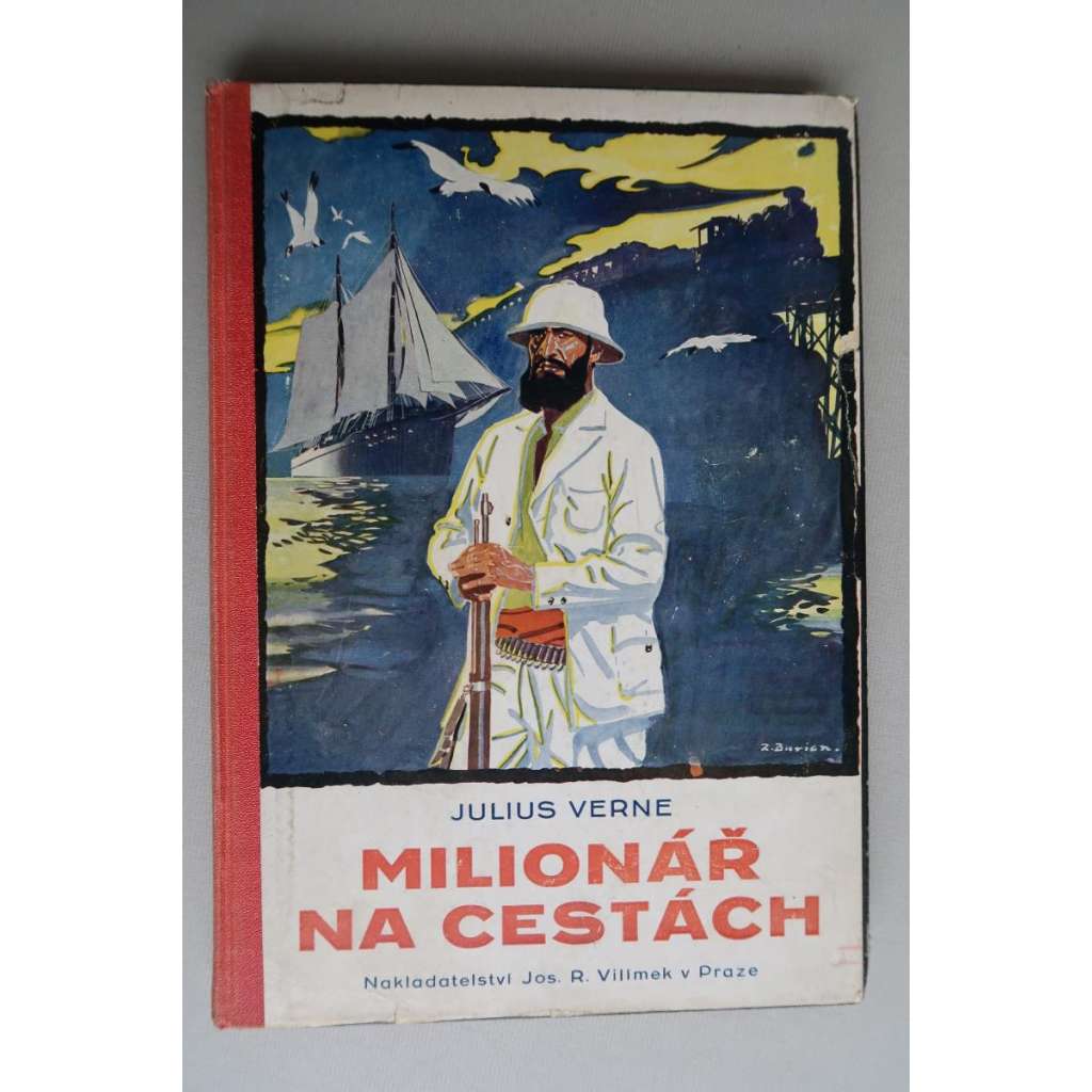 Milionář na cestách [nalepená obálka Zdeněk Burian] 1930