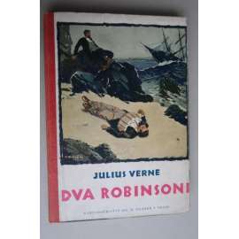 Dva Robinsoni - VERNE (nalepena obálka Zdeněk Burian) Vilímek 1931