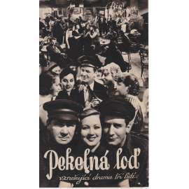 Pekelná loď. Bio-program v obrazech. Filmový prospekt z kina. (režie D. R. Lederman, hrají G. Bancroft, A. Sothernová)