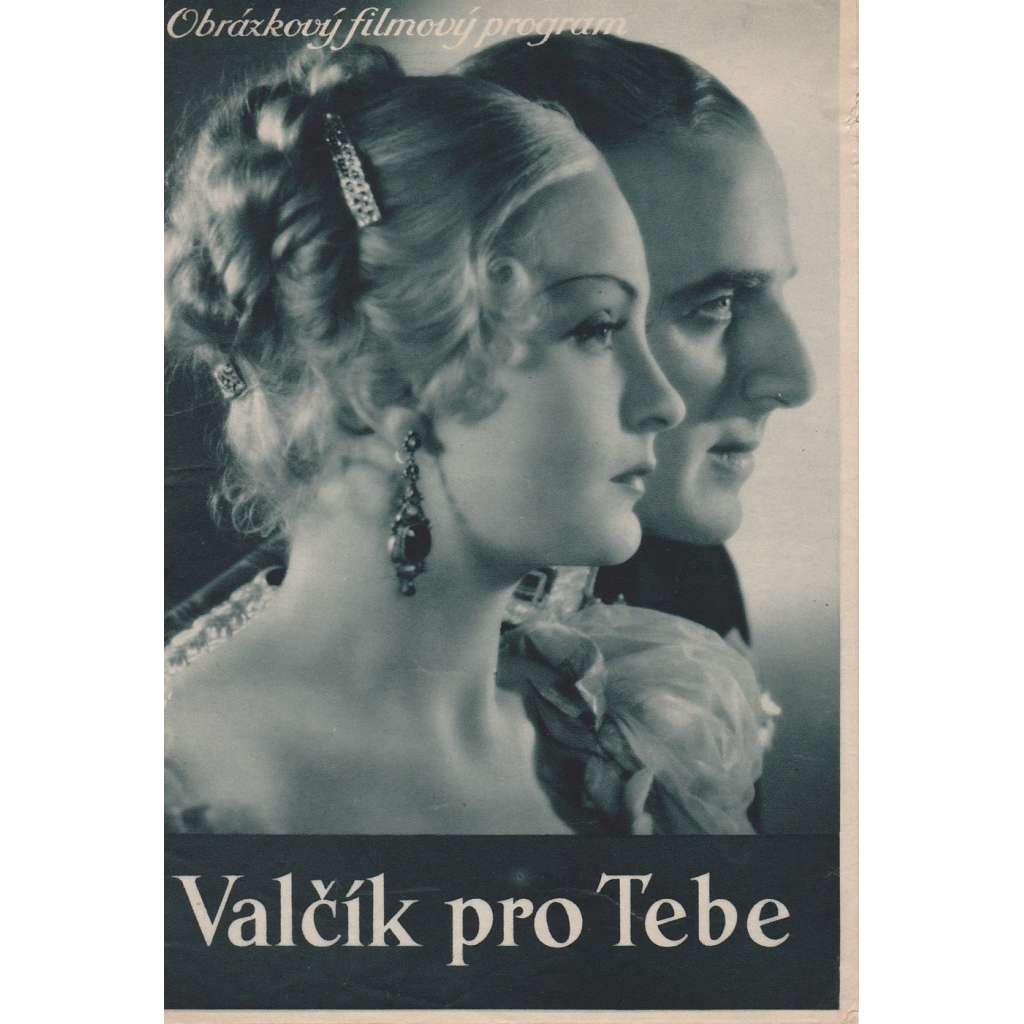 Valčík pro tebe. Bio-program v obrazech. Filmový prospekt z kina. (režie J. Zoch, hrají L. Graveure, K. Hornová)