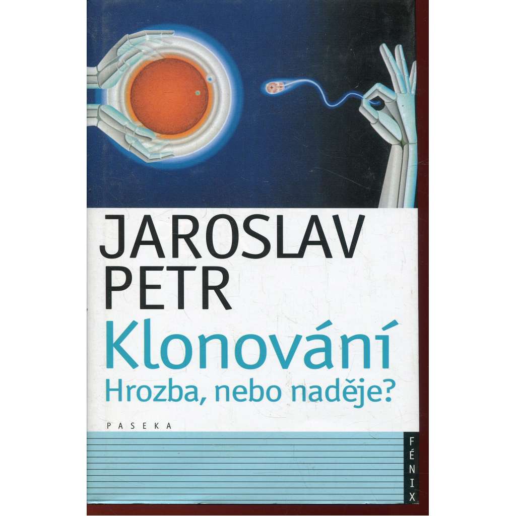 Klonování. Hrozba nebo naděje?