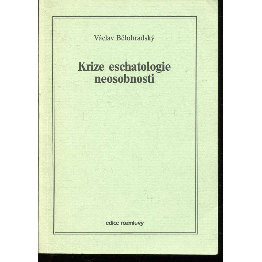 Krize eschatologie neosobnosti (exilové vydání)