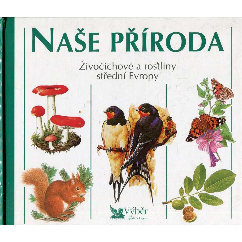 Naše příroda. Živočichové a rostliny střední Evropy.
