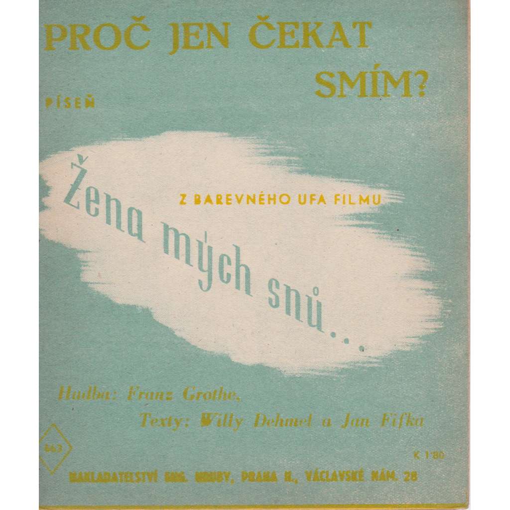 Proč jen čekat smím?