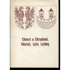 Chrast u Chrudimě, Skuteč, Luže, Ležáky