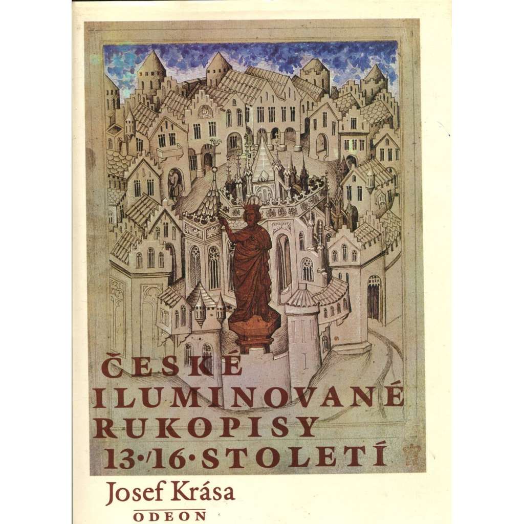 České iluminované rukopisy 13.-16. století [knižní malba středověku a renesance]