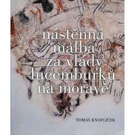 Nástěnná malba za vlády Lucemburků na Moravě [Moravská nástěnná malba, Lucemburkové]