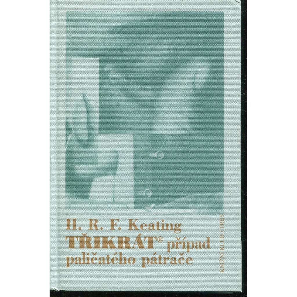 Třikrát případ paličatého pátrače (Detektivní román)