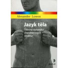 Jazyk těla - Tělesná dynamika charakterových struktur