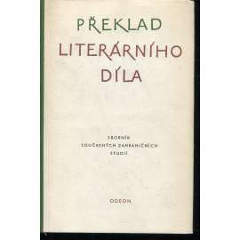 Překlad literárního díla - Sborník současných zahraničních studií [edice Český překlad]