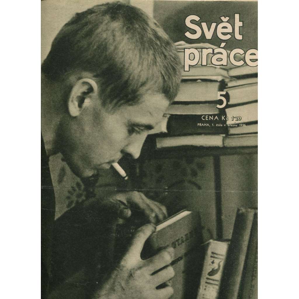 Svět práce, ročník III., číslo 5/1936 (časopis, noviny)