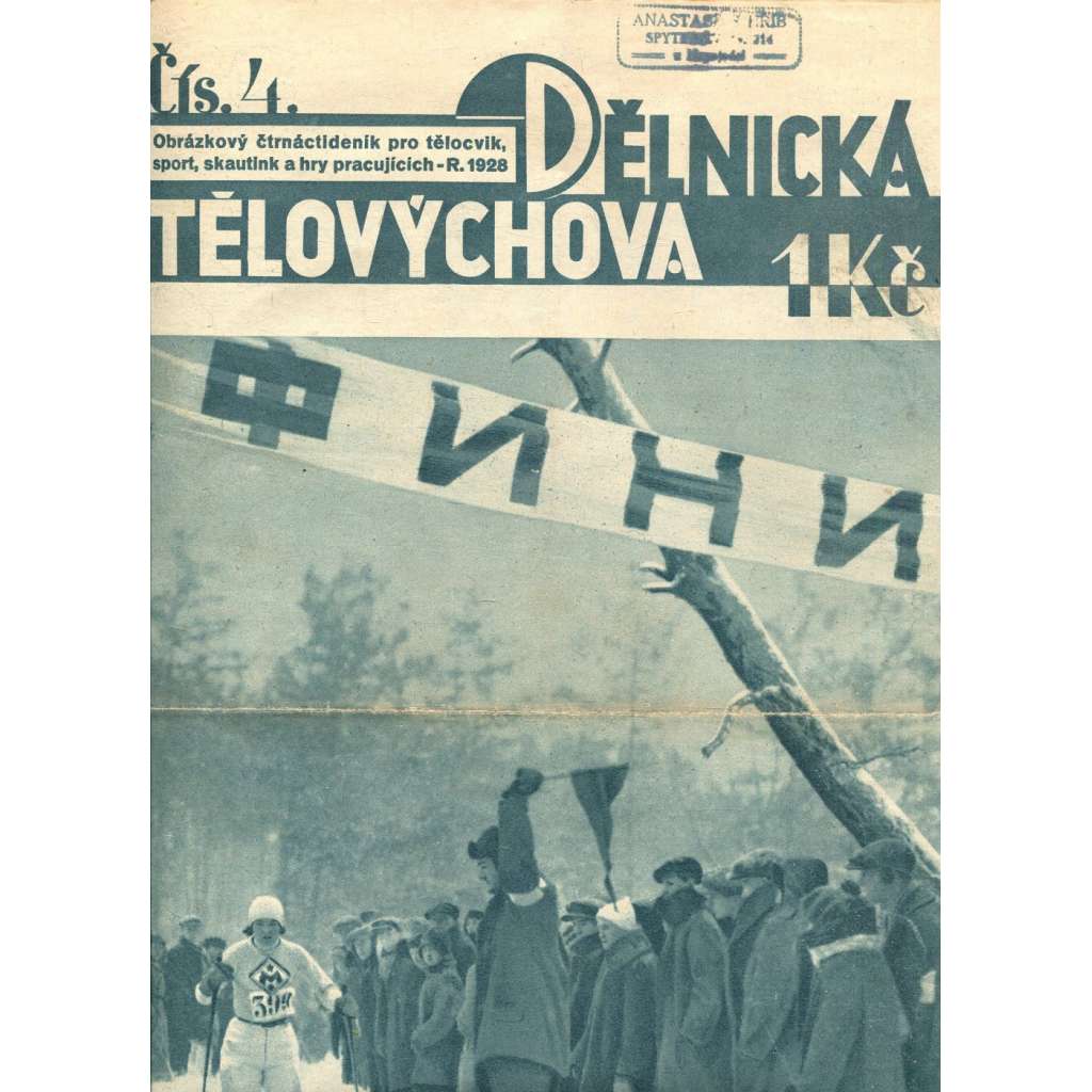 Dělnická tělovýchova, číslo 4/1928. Obrázkový čtrnáctideník pro tělocvik, sport, skauting a hry pracujících (staré noviny, 1. republika)