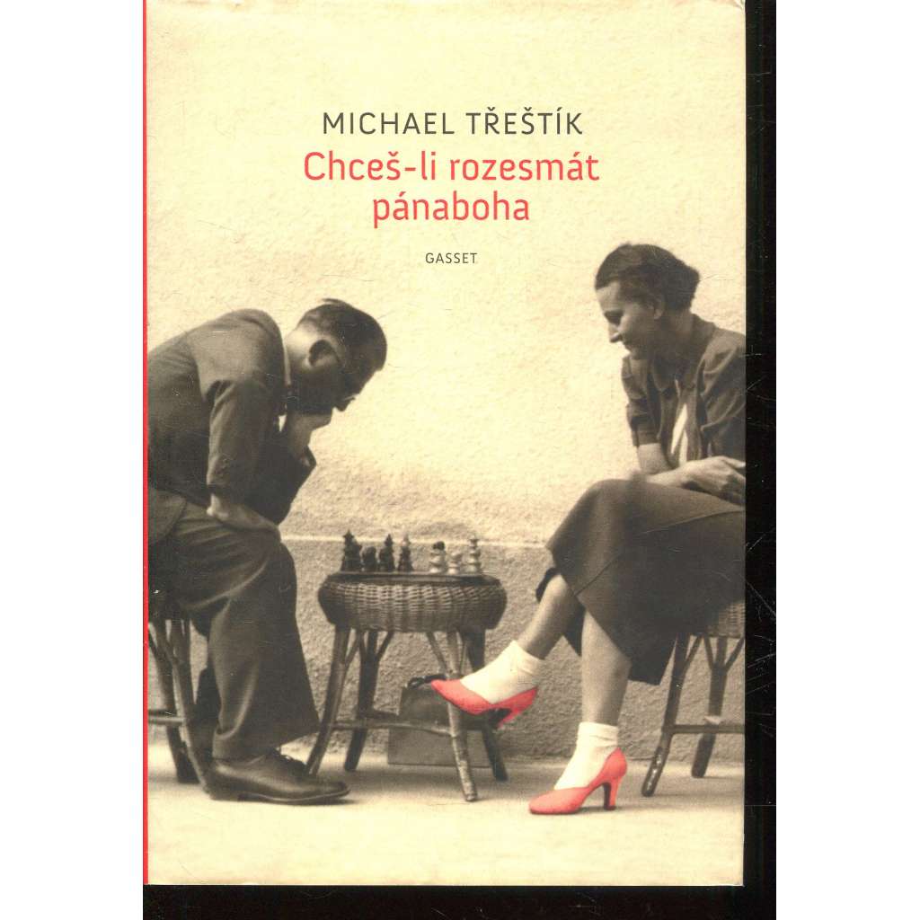 Chceš-li rozesmát pánaboha (podpis Michael Třeštík)