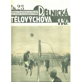 Dělnická tělovýchova 23/1928. Obrázkový čtrnáctideník pro tělocvik, sport, skauting a hry pracujících (staré noviny,1. republika)