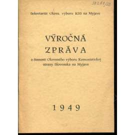 Výročná zpráva o činnosti Okresného výboru Komunistickej strany Slovenska v Myjave 1949 (Komunistická strana Slovenska) - Myjava