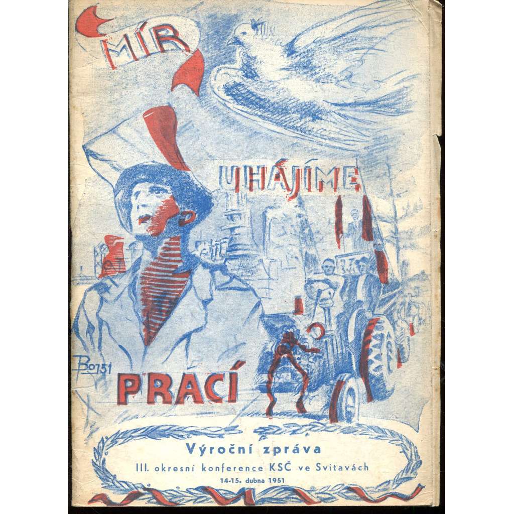 Výroční zpráva III. okresní konference KSČ ve Svitavách 14.-15.4.1951 (komunistická literatura) - Svitavy