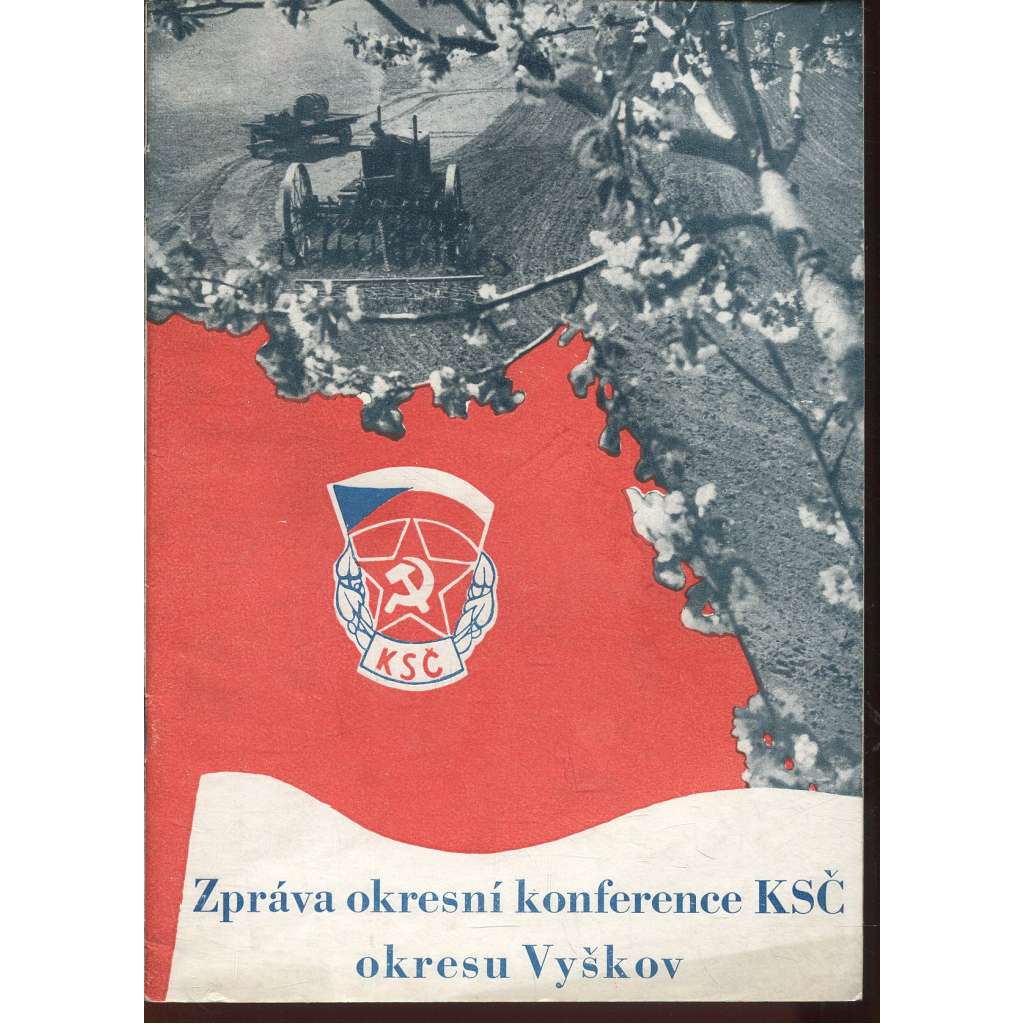 Zpráva okresní konference KSČ okresu Vyškov 1951 (komunistická literatura)