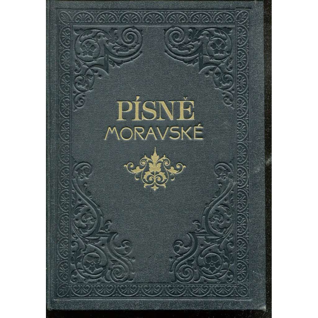 Slovanstvo ve svých zpěvech, kniha II. Písně moravské, dílu I., část 2. (Ludvík Kuba, cca 1884)