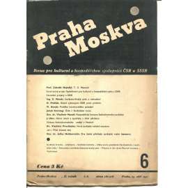 Praha-Moskva, ročník II., číslo 6/1937. Revue pro kulturní a hospodářskou spolupráci ČSR a SSSR [Sovětský svaz, Rusko, komunismus, časopis]