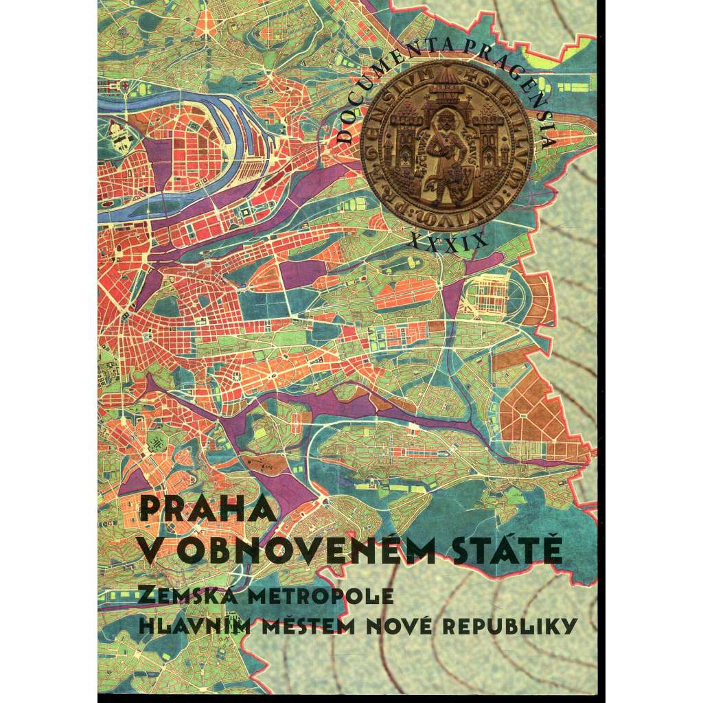 Documenta pragensia, číslo XXXIX./2020. Praha v obnoveném státě