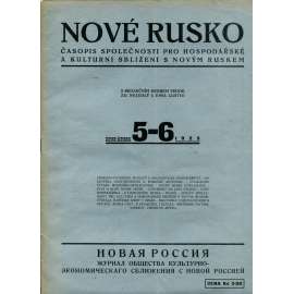 Nové Rusko, ročník I., číslo 5-6/1925. Časopis Společnosti pro hospodářské a kulturní sblížení s novým Ruskem (1. republika, noviny)