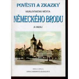 Pověsti a zkazky Královského města Německého Brodu a okolí (Havlíčkův Brod)