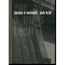 Zpráva o místech (podpis Petr Král)