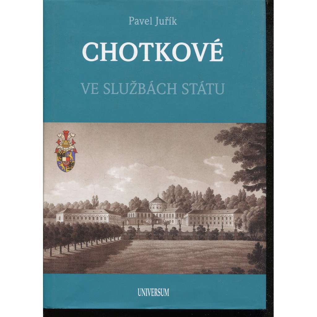Chotkové - Ve službách státu