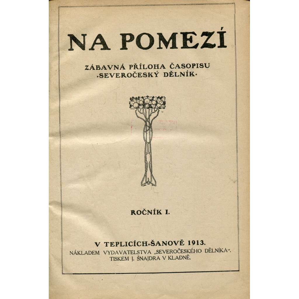 Na pomezí. Zábavná příloha časopisu Severočeský dělník, ročník I.1913; ročník II.1914 + Červené strašidlo, ročník II [místo vydání: Teplice]]
