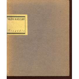 Vilém Ratcliff, Tragedie