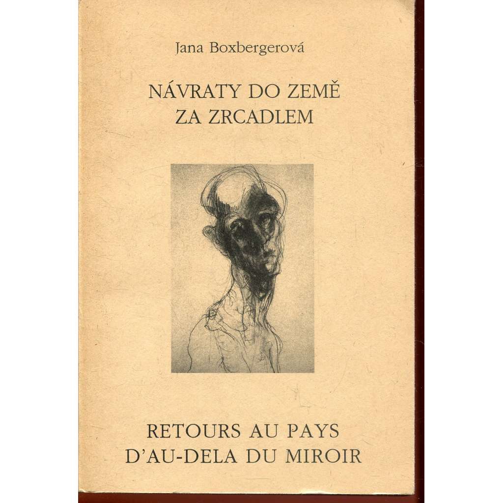 Návraty do země za zrcadlem. Retours au pays d'au-dela du miroir (podpis Jana Boxbergerová) - poezie