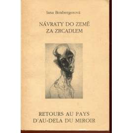 Návraty do země za zrcadlem. Retours au pays d'au-dela du miroir (podpis Jana Boxbergerová) - poezie