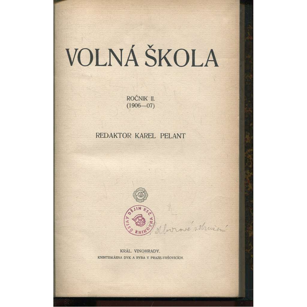 Revue Volná škola, ročník II./1906-1907 - Školská revue pro širší vrstvy [alternativní školy, školství, příloha Volné myšlenky]